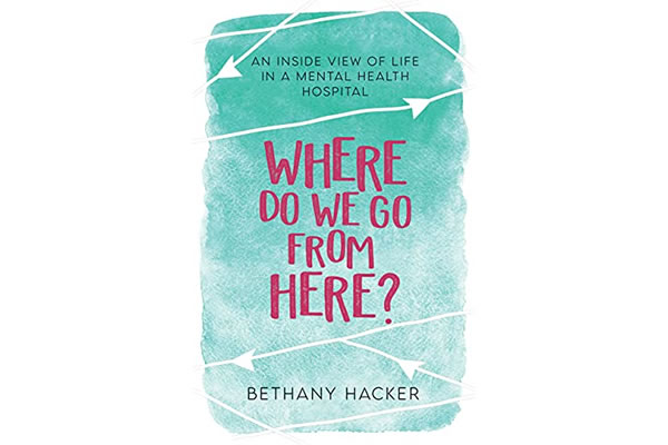 Where Do We Go From Here tells the true story of what life is like in a psychiatric hospital